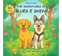 The Adventures of Blues and Shiva: First Little Adventures - ESL Edition