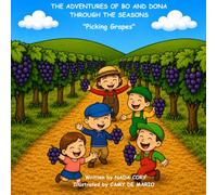 The Adventures of Bo and Dona through the Seasons - Picking Grapes: Picking Grapes