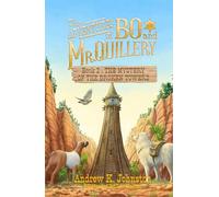 The Adventures of Bo and Mr. Quillery: An Early Chapter Book for Kids (Book 2: The Mystery Of The Broken Towers)