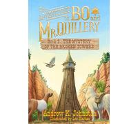 The Adventures of Bo and Mr. Quillery: An Early Chapter Book for Kids (Book 2: The Mystery Of The Broken Towers)