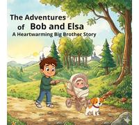 The Adventures of Bob and Elsa (Bob Adventures Series)