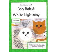 The Adventures of Bob Bob & White Lightning, Volume 4: Amazing Friends, Traveling Socks