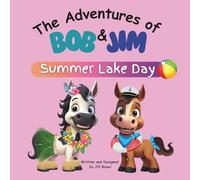 The Adventures of Bob & Jim: Summer Lake Day: 1