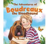 The Adventures of Boudreaux the Bloodhound (Life on Green Acres)