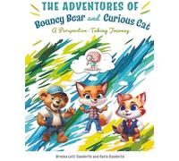 The Adventures of Bouncy Bear and Curious Cat: A Perspective-Taking Journey
