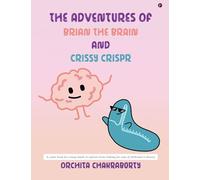 The Adventures of Brian, the Brain and Crissy CRISPR: A comic book for the young minds to explore Gene Editing technologies for Alzheimer’s disease