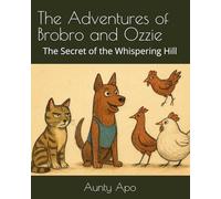 The Adventures of Brobro and Ozzie: The Secret of the Whispering Hill