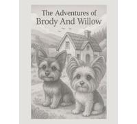The Adventures of Brody and Willow: 1