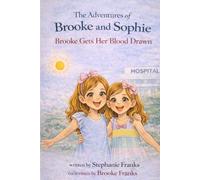 The Adventures of Brooke and Sophie: Brooke Gets her Blood Drawn