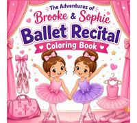 The Adventures of Brooke & Sophie- A Ballet Recital: A Ballet Recital