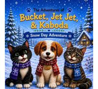 The Adventures of Bucket and Jet Jet: Snow Day Adventure