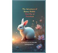 The Adventures of Bunny Bubble: First Day at Preschool