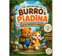 The Adventures of Burro & Piadina: A Story & Coloring Book : In the Enchanted Frorest