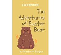 The Adventures of Buster Bear: Classic Animal Book for Children from the 90s (Brown Bear Chapter Books Collection)