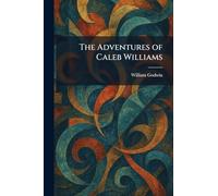The Adventures of Caleb Williams