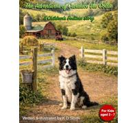 The Adventures of Candace the Collie: A Children’s Bedtime Story: for ages 3 - 7 | Beautifully illustrated | An inspiring Story about a young Border ... Full color pages (Bedtime Stories - Animals)