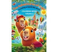 The Adventures of Capi: Traveling Around the Word (The Adventures of Capybara)