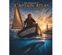 The Adventures of Captain Atlas: The Journey Begins: 1