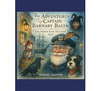 The Adventures of Captain Barnaby Baltic: The North Star Sets Sail