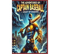 The Adventures of Captain Baseball: Legacy of Shadows: 3