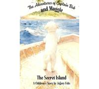 The Adventures of Captain Bob and Maggie: The Secret Island
