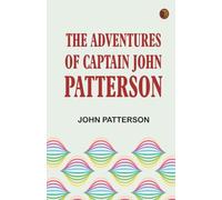 The Adventures of Captain John Patterson