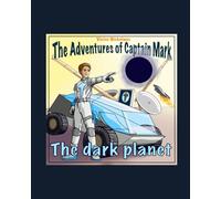 The Adventures of Captain Mark: The Dark Planet