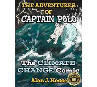 The Adventures of Captain Polo: The Climate Change Comic: 1