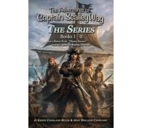 The Adventures of Captain ScalleyWag: The Series - Books 1-11