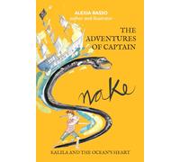 The Adventures of Captain Snake: Kalila and the Ocean’s Heart: 1