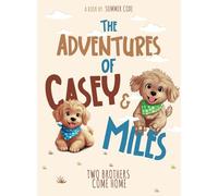 The Adventures of Casey & Miles: Two Brothers Come Home