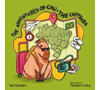 The Adventures of Cau - The Capybara