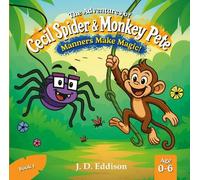 The Adventures of Cecil Spider & Monkey Pete: Manners Make Magic