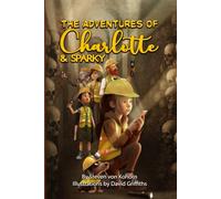 The Adventures of Charlotte and Sparky: Catacombs and Ocean Secrets