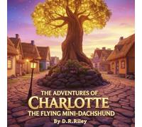 The Adventures Of Charlotte, The Flying Mini-Dachshund