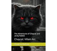 The Adventures of Chaycat and Jordy Rabbit: Chaycat: Villain Arc