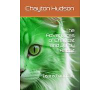 The Adventures of Chaycat and Jordy Rabbit: Leprechauncats (The Adventures of Chaycat and Jordy Rabbit: Holiday Collection)