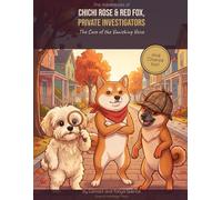 The Adventures of ChiChi Rose & Red Fox - Private Investigators: The Case of the Vanishing Voice