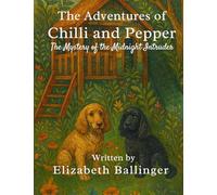 The Adventures of Chilli and Pepper: The Mystery of the Midnight Intruder