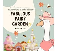 The Adventures of Cosmo the Duck: Fabulous Fairy Garden