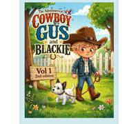 The Adventures of Cowboy Gus and Blackie: Vol 1 2nd edition