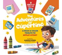 The Adventures of Cupertino: A Read & Color Tribute to Apple’s Story