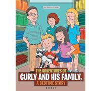 The Adventures of Curly and His Family: A Bedtime Story