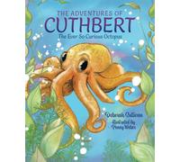 The Adventures Of Cuthbert The Ever So Curious Octopus