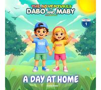 THE ADVENTURES OF DABO AND MABY: A DAY AT HOME: Kids Coloring Book for Ages 4-10 | Daily Routine, Family Life, and Fun Learning Activities