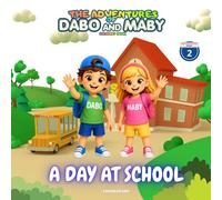 THE ADVENTURES OF DABO AND MABY: A DAY AT SCHOOL: Kids Coloring Book for Ages 4-10 | School Life, Friendship, and Early Learning Activities