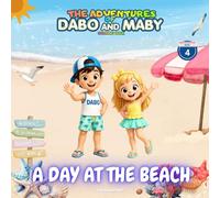 THE ADVENTURES OF DABO AND MABY: A DAY AT THE BEACH: Kids Coloring Book for Ages 4-10 | Summer Fun, Ocean Adventures, and Creative Play