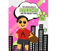 The Adventures of Dadders and the Sneaky Three: Pawzilla Attacks