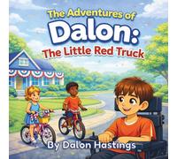 The Adventures of Dalon: The Little Red Truck
