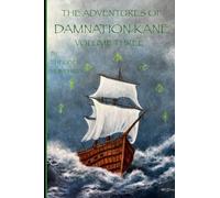 The Adventures of Damnation Kane, Volume III